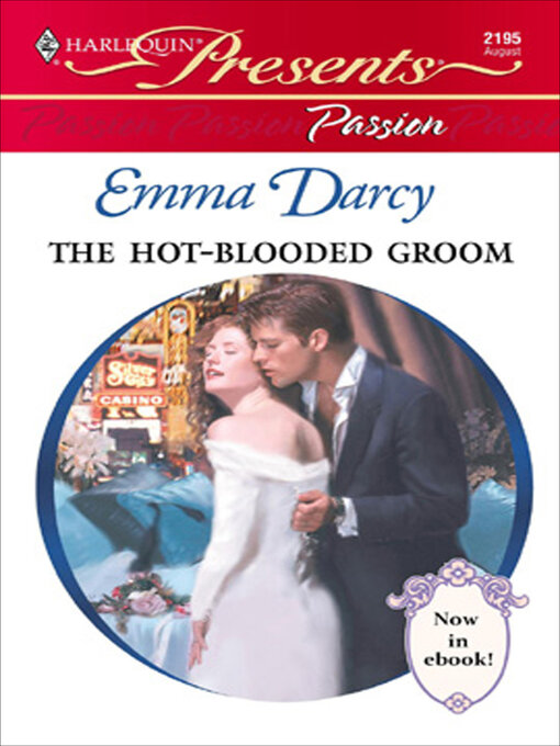 Title details for The Hot-Blooded Groom by Emma Darcy - Available